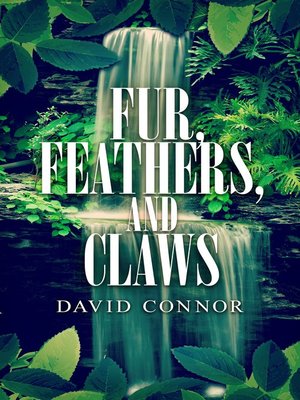 cover image of Fur, Feathers, and Claws